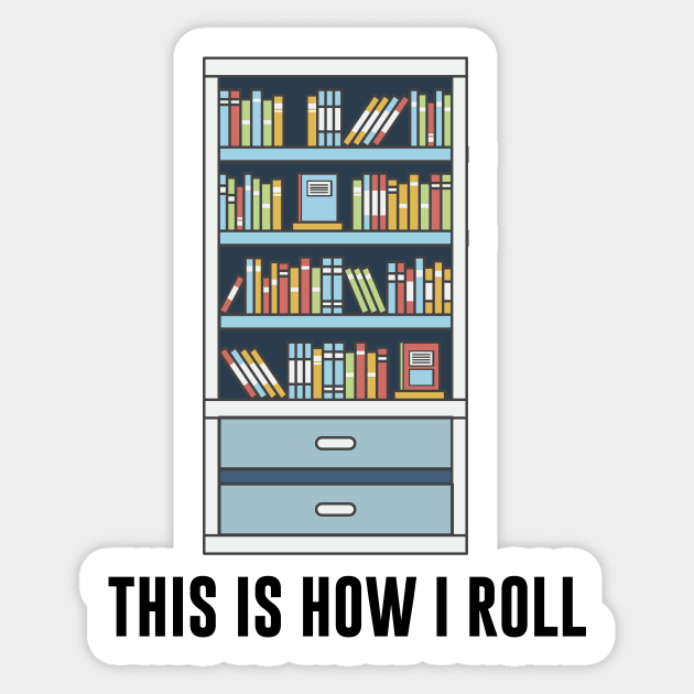 This is how I roll Sticker by sunima